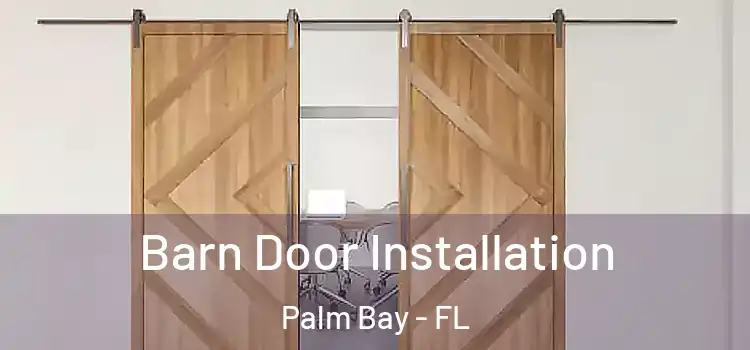  Barn Door Installation Palm Bay - FL