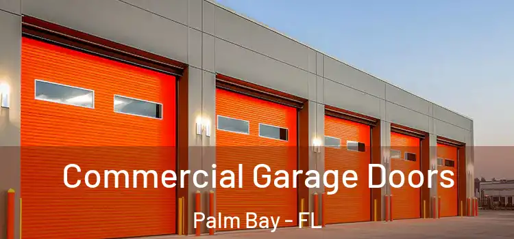  Commercial Garage Doors Palm Bay - FL