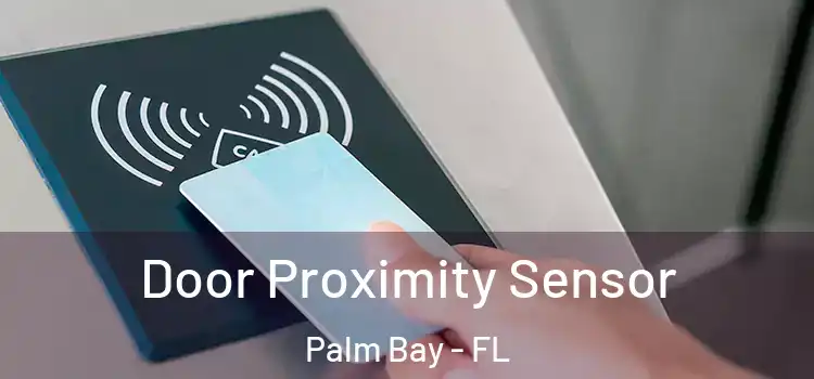  Door Proximity Sensor Palm Bay - FL