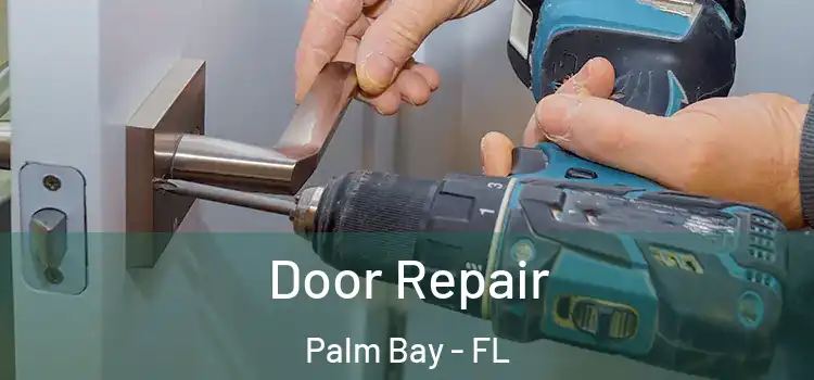  Door Repair Palm Bay - FL