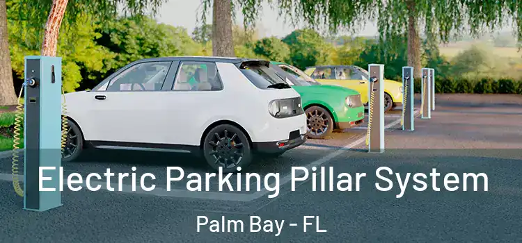  Electric Parking Pillar System Palm Bay - FL