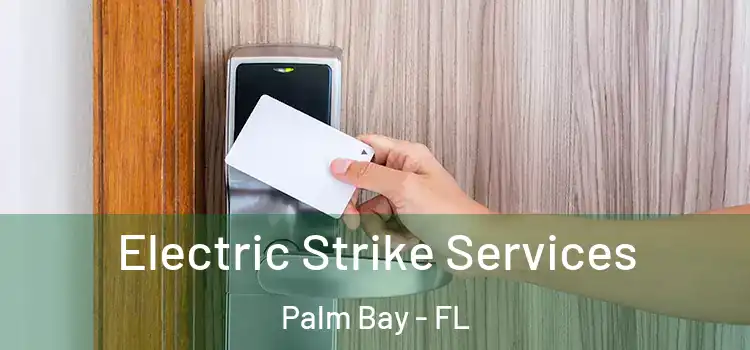 Electric Strike Services Palm Bay - FL