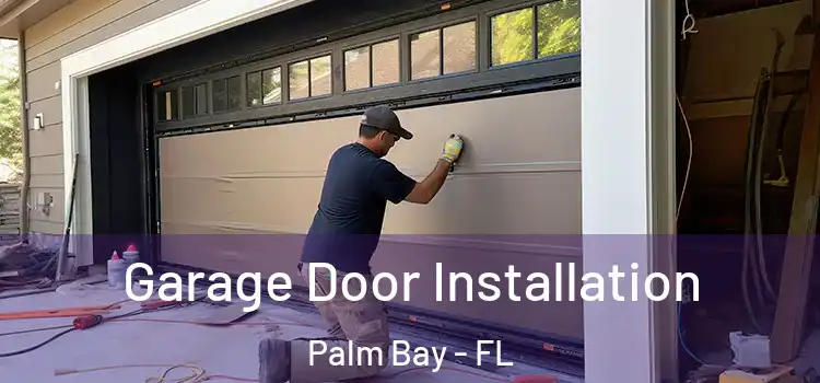  Garage Door Installation Palm Bay - FL