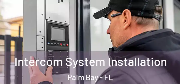  Intercom System Installation Palm Bay - FL