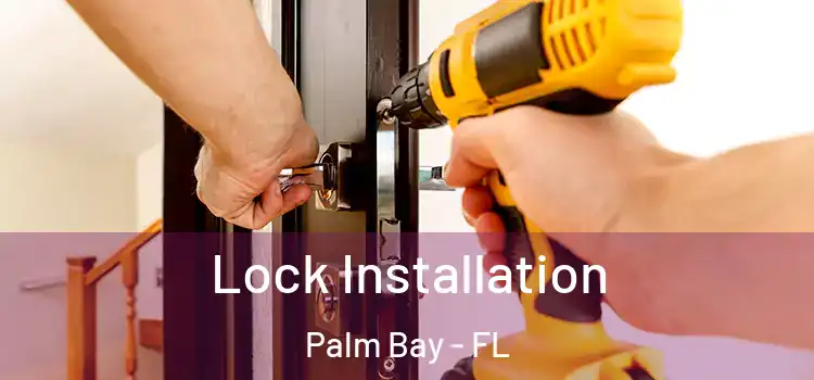  Lock Installation Palm Bay - FL