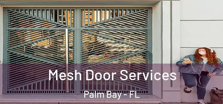 Mesh Door Services Palm Bay - FL