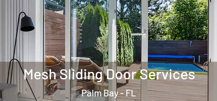  Mesh Sliding Door Services Palm Bay - FL