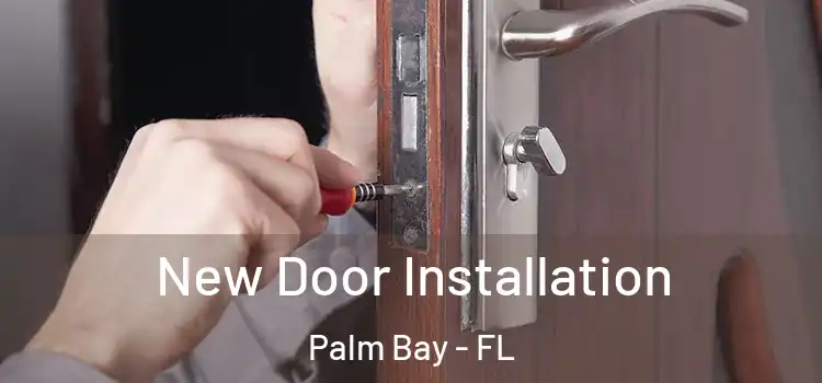  New Door Installation Palm Bay - FL