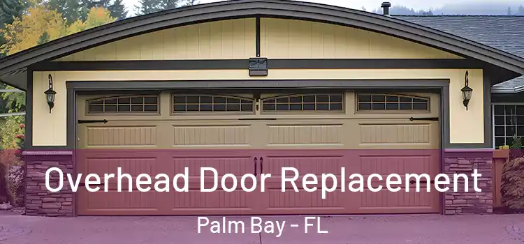  Overhead Door Replacement Palm Bay - FL