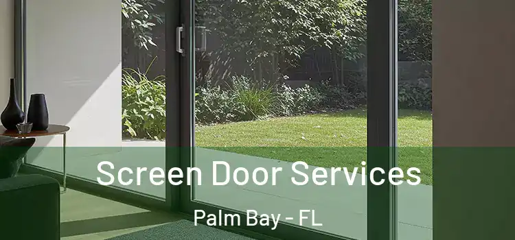  Screen Door Services Palm Bay - FL