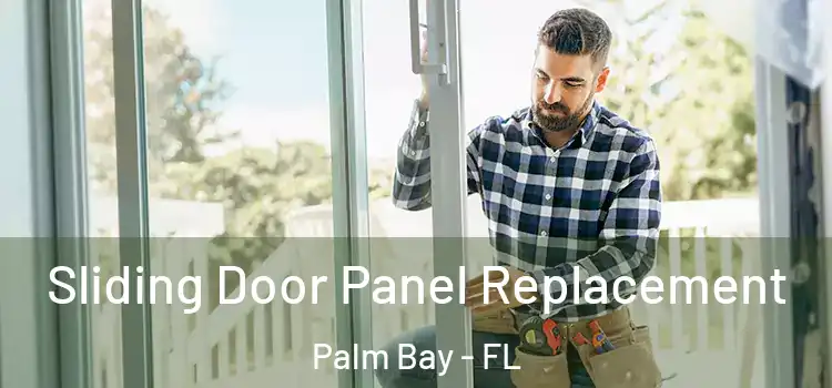  Sliding Door Panel Replacement Palm Bay - FL
