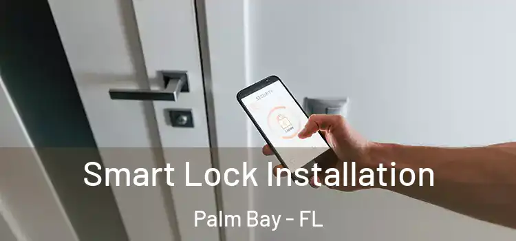 Smart Lock Installation Palm Bay - FL