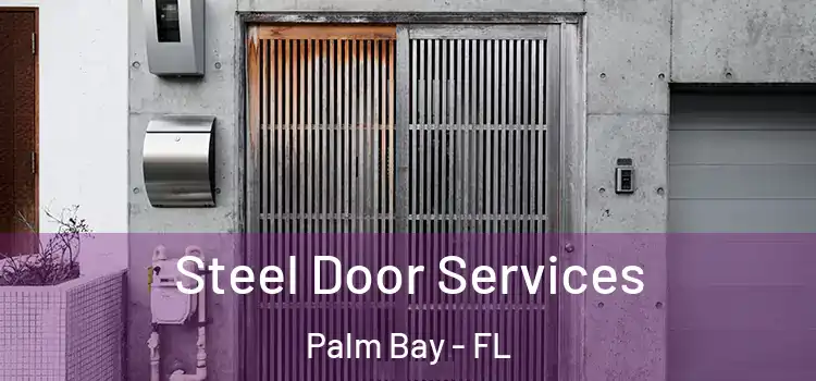 Steel Door Services Palm Bay - FL