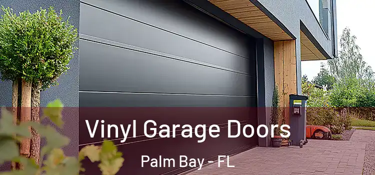  Vinyl Garage Doors Palm Bay - FL